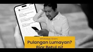 WhatsApp Scam: Pulangan Lumayan? Biar Betul Ni!