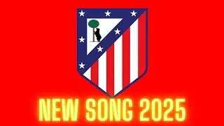 Atlético Madrid Anthem 2025 | Atlético Madrid Song 2025 - 