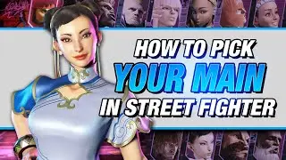 How To Choose Your Perfect Main Character! - Street Fighter 6
