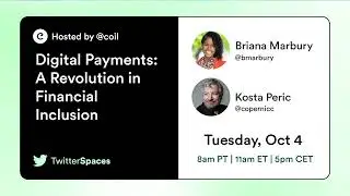 Twitter Spaces: Kosta Peric x Briana Marbury: Digital Payments: A Revolution in Financial Inclusion