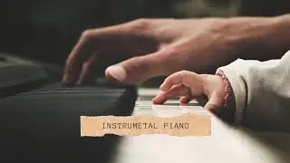Piano Instruments for Prayer | Preach