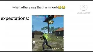 when someone says me noob (expectations vs reality )