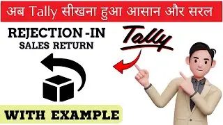 Rejection In  Sales Return in Tally ERP 9  | Tally ERP 9 Tutorial in Hindi