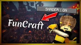 JOUER AVEC DES SHADERS SUR FUNCRAFT : BONNE IDÉE ?