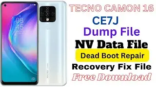 TECNO CAMON 16 CE7J NV Data File Dump File Dead Boot Repair Recovery Fix File Free Download