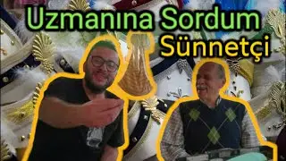 YOUTUBE'DA BİR İLK / Uzmanına Sordum - Sünnetçi