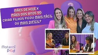 #22 - Criar Como Antes ou Como Agora? O Debate Que Divide Mães! Com Isabella Marano e Carol Peluffo