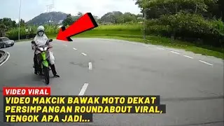 VIDEO MAKCIK BAWA MOTO DEKAT PERSIMPANGAN ROUNDABOUT VIRAL, TENGOK APA JADI...
