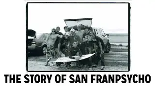 The Story of San Franpsycho