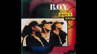 B.O.Y - Don't Stop (Extended Version)