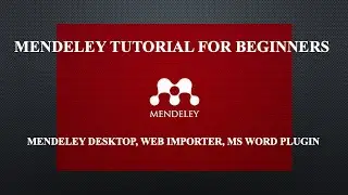 Mendeley Tutorial for Beginners | 2022 Edition