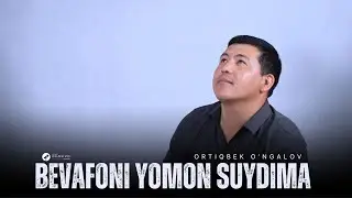 Ortiqbek O'ngalov - Bevafoni yomon suydima ( Official Music )
