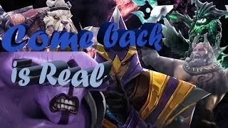 Come Back Is Real*Dota 2