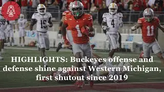 HIGHLIGHTS: Buckeyes offense and defense shine against Western Michigan, first shutout since 2019
