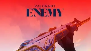 ENEMY / Valorant Edit