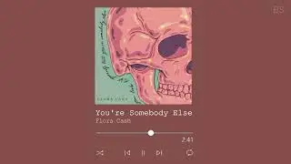 you're somebody else ~ flora cash // slowed + reverb // {1 hour}