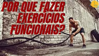 Você deve fazer exercícios funcionais? 3 Motivos que podem te obrigar a começar “HOJE”