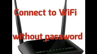 How to Hack Wifi and  connect to it without password