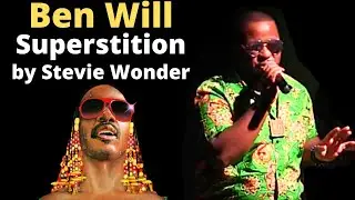 Ben Will - Superstition - Stevie Wonder Cover