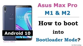 Asus Zenfone Max Pro M1 and M2 | How to boot into Bootloader Mode | Android 10