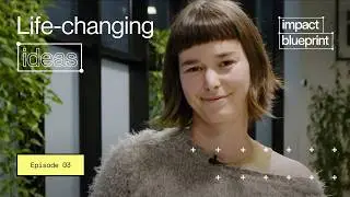 Coming Up With Life-Changing Ideas | The Impact Blueprint