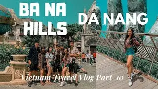 BA NA HILLS Vlog | Golden bridge, Da Nang PART 10