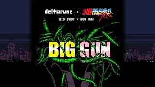 BIG GUN | BIG SHOT x Gun Hag MASHUP (Deltarune x Mega Drive)