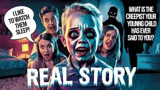 Parents what's the creepiest thing your young child ever said to you ?