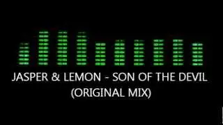 Jasper and Lemon - Son Of The Devil (Original Mix)