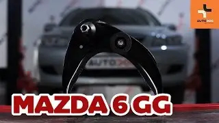 Wie Mazda 6 GY Querlenker vorne  wechseln Tutorial | Autodoc