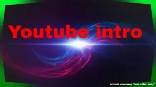 #you tube Intro ||sl tech academy||#free/#no watermark/