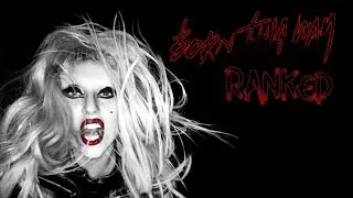 Lady Gaga - Born This Way | ALBUM RANKING