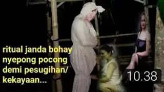 JANDA GEMOY RITUAL NYEPONG POCONG SAMPE MUNCRATT