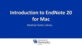 Introduction to EndNote 20 for Mac