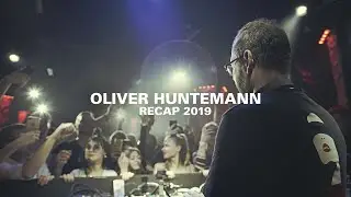 Oliver Huntemann // Recap 2019