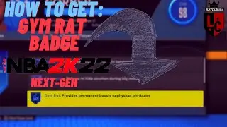 HOW TO GET GYM RAT BADGE FAST IN 2K22 NEXT GEN *NO GLITCHES* - NBA 2K 22 next gen 