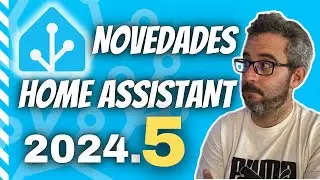 Novedades Home Assistant 2024.5 (Mayo 2024)