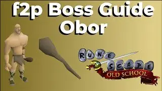 OSRS - F2P Boss Guide Obor