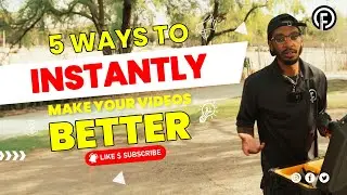 5 Instant Ways to Make Better Videos | Improve Your Content Today!
