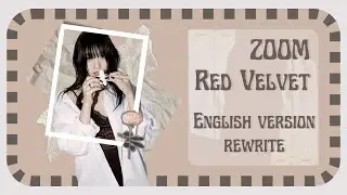 ZOOM - Red Velvet | English Version Rewrite | ivephorical