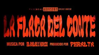 LA FLACA DEL CONTE - El Galan FT. @again506 X @djkarmecr X @PeraltaCR (VIDEO OFICIAL) 4K