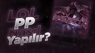 LOL PP Nasıl Yapılır?