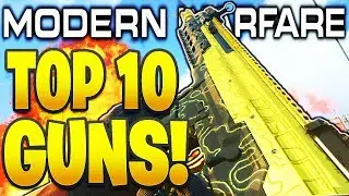 TOP 10 BEST GUNS IN MODERN WARFARE AFTER PATCH! COD MODERN WARFARE BEST WEAPONS IN COD MW1.08