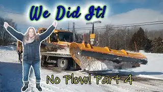No Plow (Part 4) - We Did It!