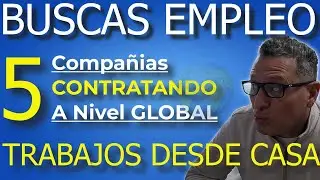 5 Compañías que siempre están contratando personal a nivel global | Trabajos desde casa o remotos 💥