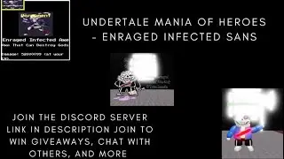 Undertale Mania Of Heroes - Enraged Infected Sans (SUMMER UPDATE PT 1)