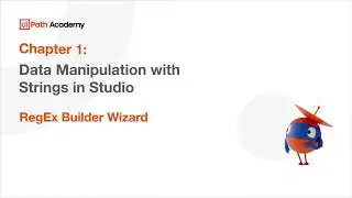 02a. Data Manipulation with Strings in Studio - RegEx Builder Wizard