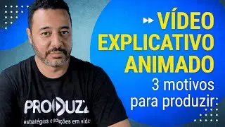 VÍDEO EXPLICATIVO ANIMADO - 3 MOTIVOS PARA PRODUZIR PARA SUA EMPRESA