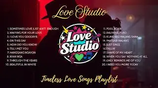 Love Studio Timeless Love Songs Playlist