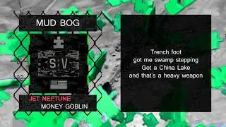 Jet Neptune & Money Goblin - Mud Bog [LYRIC VIDEO]